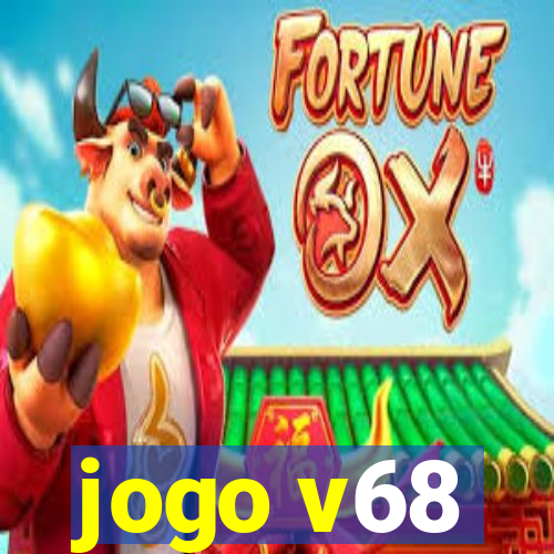 jogo v68